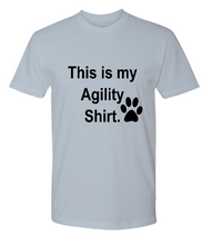 Load image into Gallery viewer, This is my Agility Shirt