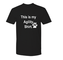 Load image into Gallery viewer, This is my Agility Shirt