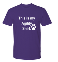 Load image into Gallery viewer, This is my Agility Shirt