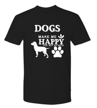 Load image into Gallery viewer, Dogs Make Me Happy