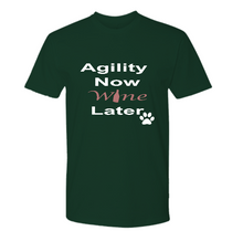 Load image into Gallery viewer, Agility Now Wine Later shirt