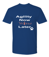 Agility Now Wine Later shirt