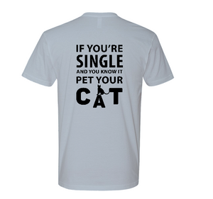 If Your Single Pet Your Cat