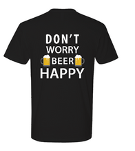 Load image into Gallery viewer, Don&#39;t Worry Beer Happy