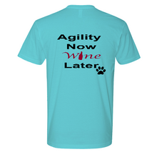Load image into Gallery viewer, Agility Now Wine Later shirt